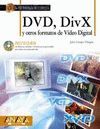 DVD, DIVX Y OTROS FORMATOS DE VÍDEO DIGITAL