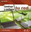 CONSTRUYE Y CONFIGURA TU RED