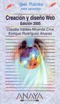 CREACION Y DISEÑO WEB. EDICION 2005, GUIA PRACTICA PARA USUARIOS