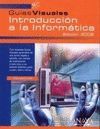 INTRODUCCIÓN A LA INFORMÁTICA. GUIAS VISUALES EDICIÓN 2006