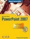 POWERPOINT 2007. MANUAL IMPRESCINDIBLE