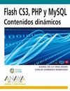 FLASH CS3, PHP Y MYSQL. CONTENIDOS DINAMICOS CON CD ROM
