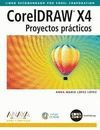 CORELDRAW X4. PROYECTOS PRÁCTICOS