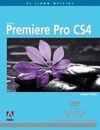 PREMIERE PRO CS4. CON DVD. MEDIOS DIGITALES Y CREATIVIDAD