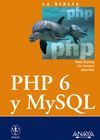 LA BIBLIA DE PHP 6 Y MYSQL