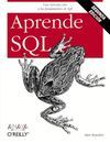 APRENDE SQL. UNA INTRODUCCION A LOS FUNDAMENTOS DE SQL. 2ª EDICION