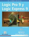 LOGIC PRO 9 Y LOGIC EXPRESS 9. CON DVD (MEDIOS DIGITALES Y CREATIVIDAD