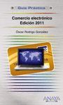 COMERCIO ELECTRONICO. EDICION 2011 ( GUIA PRACTICA )
