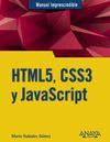 HTML5, CSS3 Y JAVASCRIPT. MANUAL IMPRESCINDIBLE