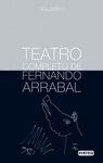 TEATRO COMPLETO DE FERNANDO ARRABAL. VOLUMEN 1