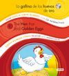 LA GALLINA DE LOS HUEVOS DE ORO / THE HEN THALT LAID GOLDEN EGGS (CUENTOS DE SIEMPRE BILINGÜES)