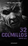 32 COLMILLOS. VAMPIRE TALES