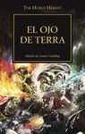 EL OJO DE TERRA. SERIE THE HORUS HERESY