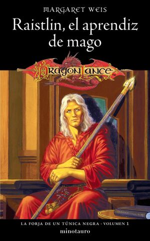 RAISTLIN EL APRENDIZ DE MAGO (LA FORJA DE UN TÚNICA NEGRA Nº 01/02)