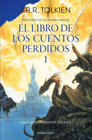 EL LIBRO DE LOS CUENTOS PERDIDOS 1. (HISTORIA DE LA TIERRA MEDIA 01/13)
