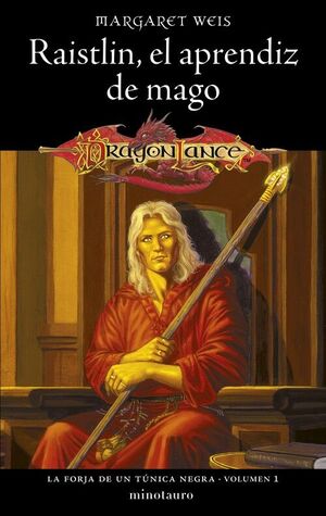 RAISTLIN EL APRENDIZ DE MAGO (LA FORJA DE UN TÚNICA NEGRA 01/02)