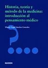 HISTORIA, TEORIA Y METODO DE LA MEDICINA. INTRODUCCION AL PENSAMIENTO