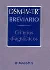 DSM IV TR. BREVIARIO. CRITERIOS DIAGNOSTICOS. REIMPRESION 2010