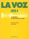 LA VOZ TOMO 4 : TERAPEUTICA DE LOS TRASTORNOS VOCALES . 2ª ED.