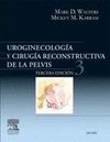 UROGINECOLOGÍA Y CIRUGÍA RECONSTRUCTIVA DE LA PELVIS. 3ª ED