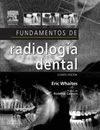 FUNDAMENTOS DE RADIOLOGIA DENTAL. 4ª ED. REIMPRESION 2010