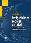 DESIGUALDADES SOCIALES EN SALUD. REIMPRESION 2009