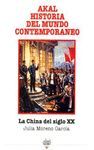 LA CHINA DEL SIGLO XX . HISTORIA DEL MUNDO CONTEMPORANEO