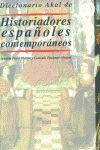 DICCIONARIO AKAL DE HISTORIADORES ESPAÑOLES CONTEMPORANEOS