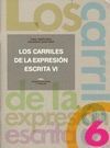 LOS CARRILES DE LA EXPRESIÓN ESCRITA 6