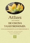 ATLAS MUNDIAL DE COCINA Y GASTRONOMIA. UNA GEOGRAFIA GASTRONOMICA