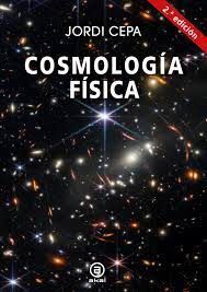 COSMOLOGÍA FÍSICA. 2ª ED.