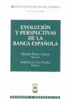 EVOLUCION Y PERSPECTIVAS DE LA BANCA ESPAÑOLA