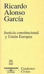 JUSTICIA CONSTITUCIONAL Y UNION EUROPEA