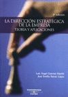 LA DIRECCION ESTRATEGICA DE LA EMPRESA. TEORIA Y APLICACIONES, 4º ED.