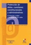 PROTECCION DE DATOS CUESTIONES CONSTITUCIONALES Y ADMINISTRATIVOS