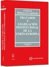 TRATADOS Y LEGISLACIÓN INSTITUCIONAL DE LA UNIÓN EUROPEA. 6ª ED. 2012