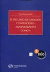EL RECURSO DE CASACIÓN CONTENCIOSO-ADMINISTRATIVO COMÚN (DÚO PAPEL + E-BOOK)