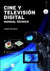 CINE Y TELEVISION DIGITAL. MANUAL TECNICO