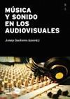 MUSICA Y SONIDO EN LOS AUDIOVISUALES