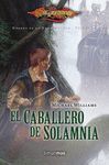 EL CABALLERO DE SOLAMNIA. HEROES DE LA DRAGONLANCE 3