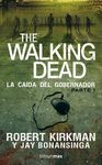 THE WALKING DEAD: LA CAIDA DEL GOBERNADOR (PRIMERA PARTE)