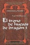 EL TRONO DE HUESOS DE DRAGON 1.  AÑORANZAS Y PESARES 1 ( BOLSILLO )
