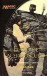 EL OJO DE ACERO OSCURO. CICLO MIRRODIN 2 ( BOLSILLO MAGIC )