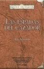 LAS ESPADAS DEL CAZADOR ( TRILOGIA ) ELFO OSCURO 5. EDICION COLECCIONISTA