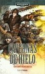 CAVERNAS DE HIELO. CIAPHAS CAIN, HEROE DEL IMPERIO 2 (WARHAMMER 40000)