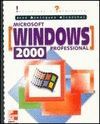 WINDOWS 2000 PROFESIONAL. INICIACION Y REFERENCIA