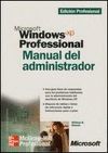 MICROSOFT WINDOWS XP PROFESSIONAL. MANUAL DEL ADMINISTRADOR