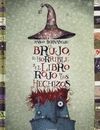 EL BRUJO,EL HORRIBLE Y EL LIBRO ROJO DE LOS HECHIZOS