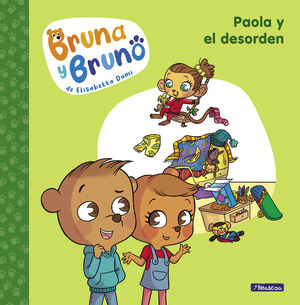 PAOLA Y EL DESORDEN (BRUNA Y BRUNO 2)