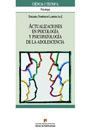 ACTUALIZACIONES EN PSICOLOGIA Y PSICOPATOLOGIA DE LA ADOLESCENCIA